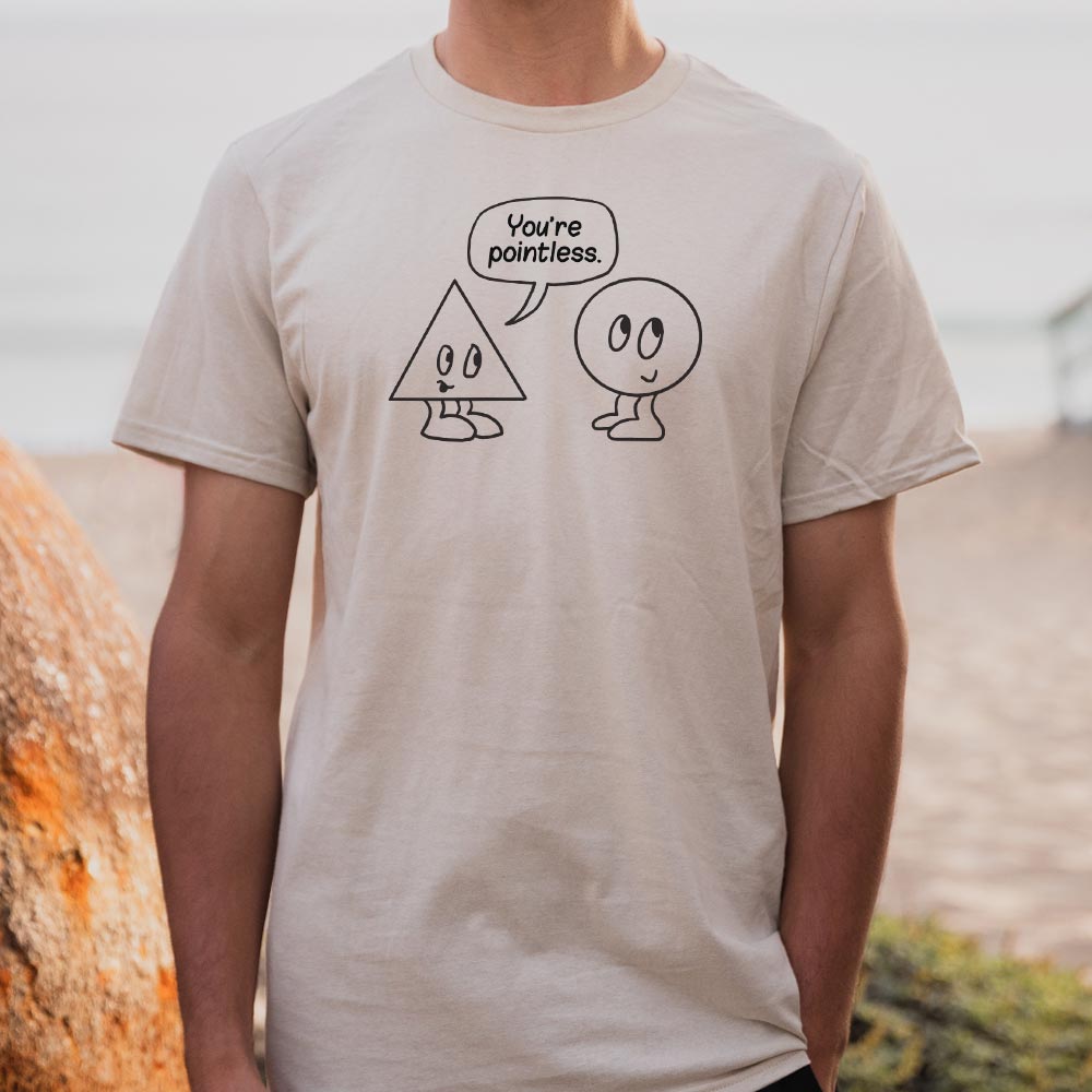 You're Pointless - 6DollarShirts
