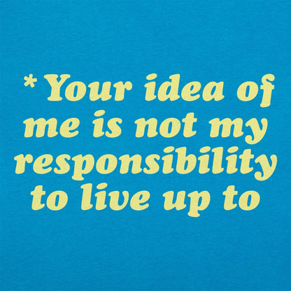 Your Idea Of Me - 6DollarShirts