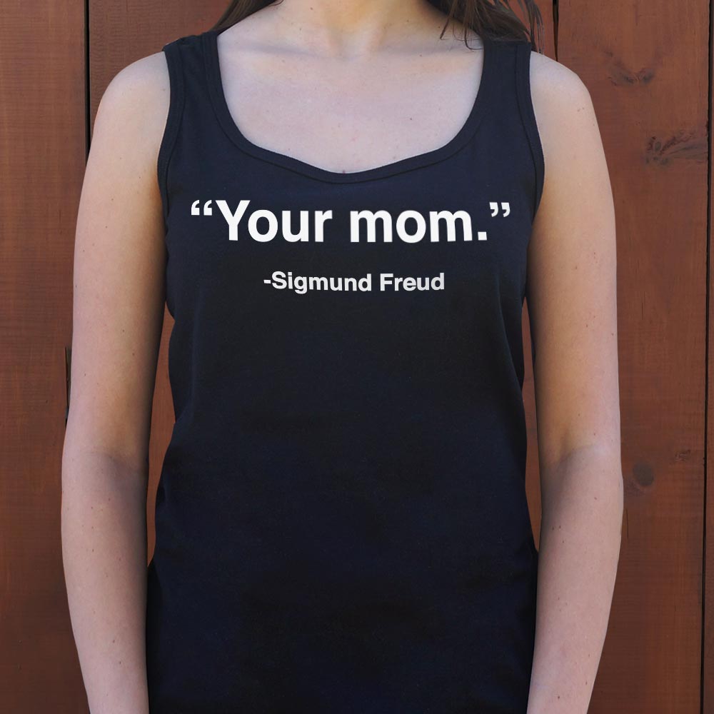Your Mom Sigmund Freud - 6DollarShirts