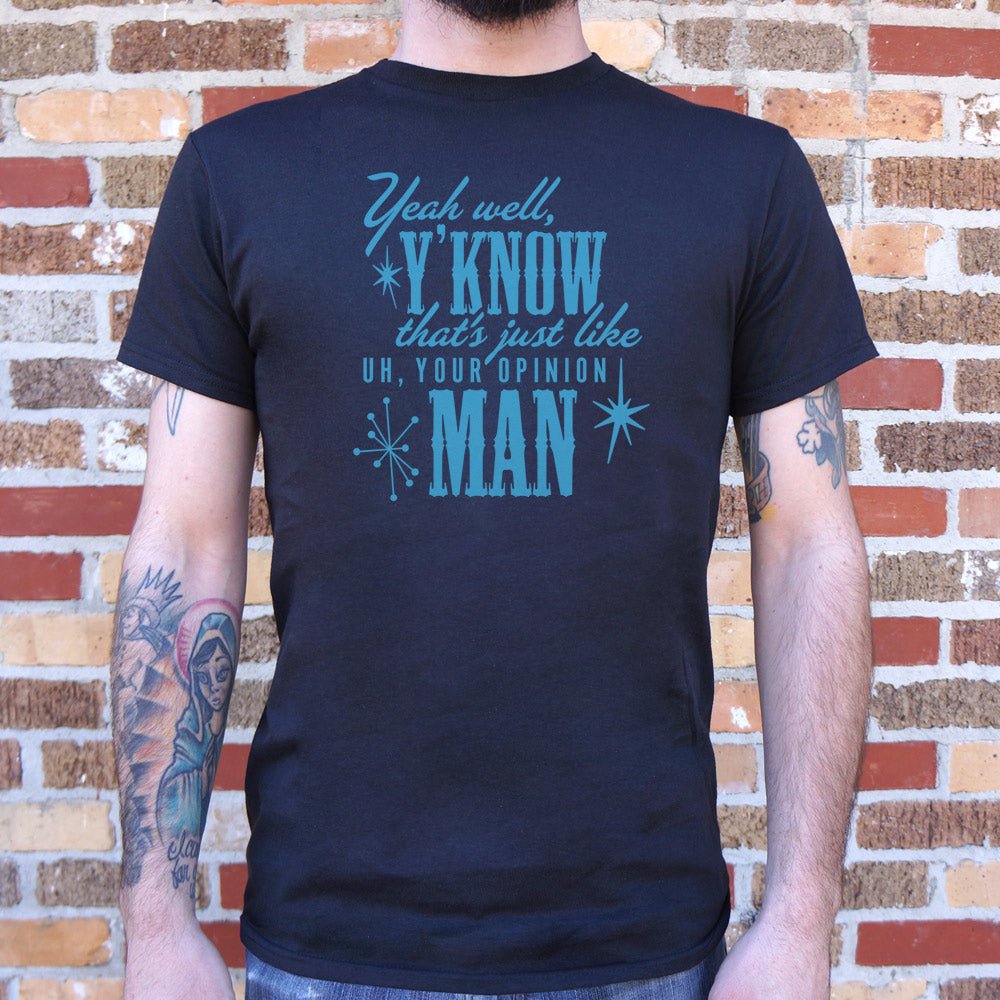 Your Opinion Man - 6DollarShirts