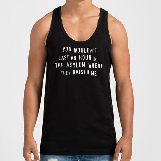 You Wouldn't Last an Hour - 6DollarShirts