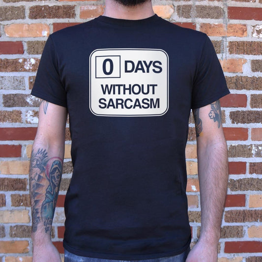 Zero Days Without Sarcasm - 6DollarShirts