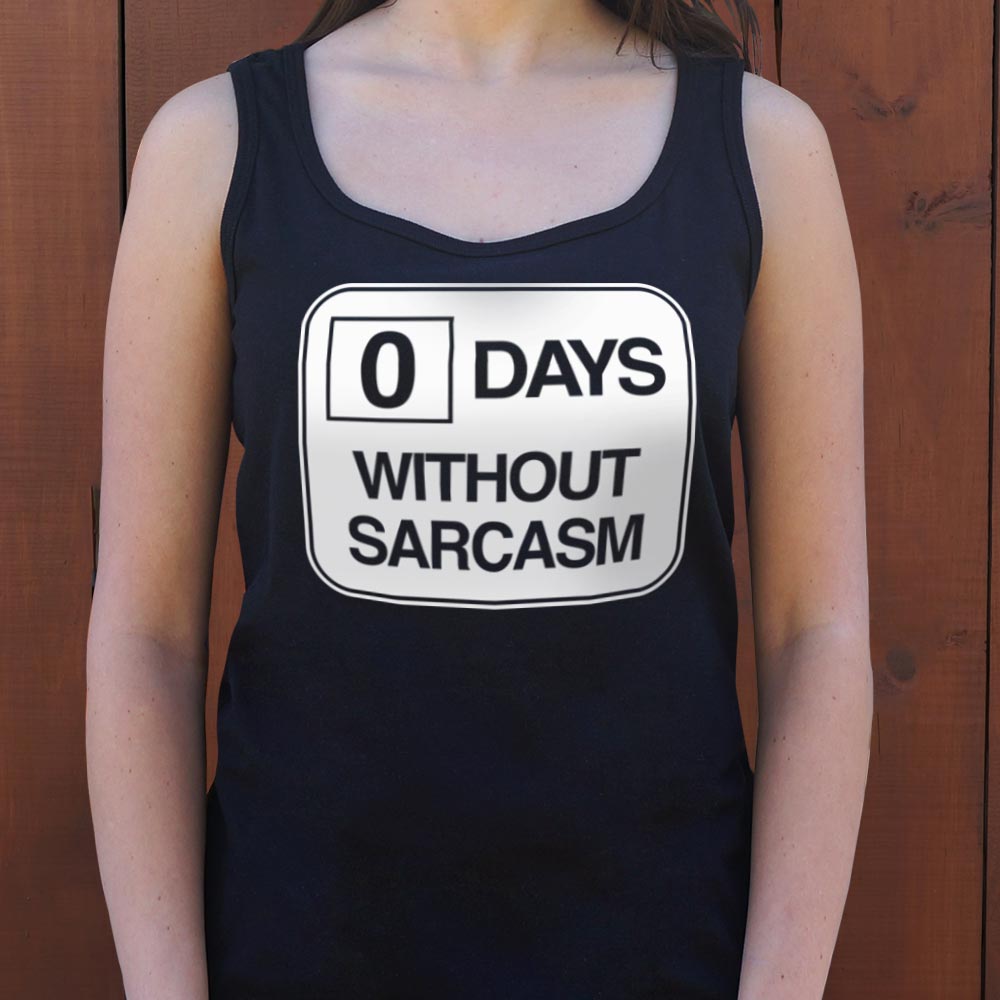 Zero Days Without Sarcasm - 6DollarShirts
