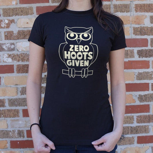Zero Hoots Given - 6DollarShirts