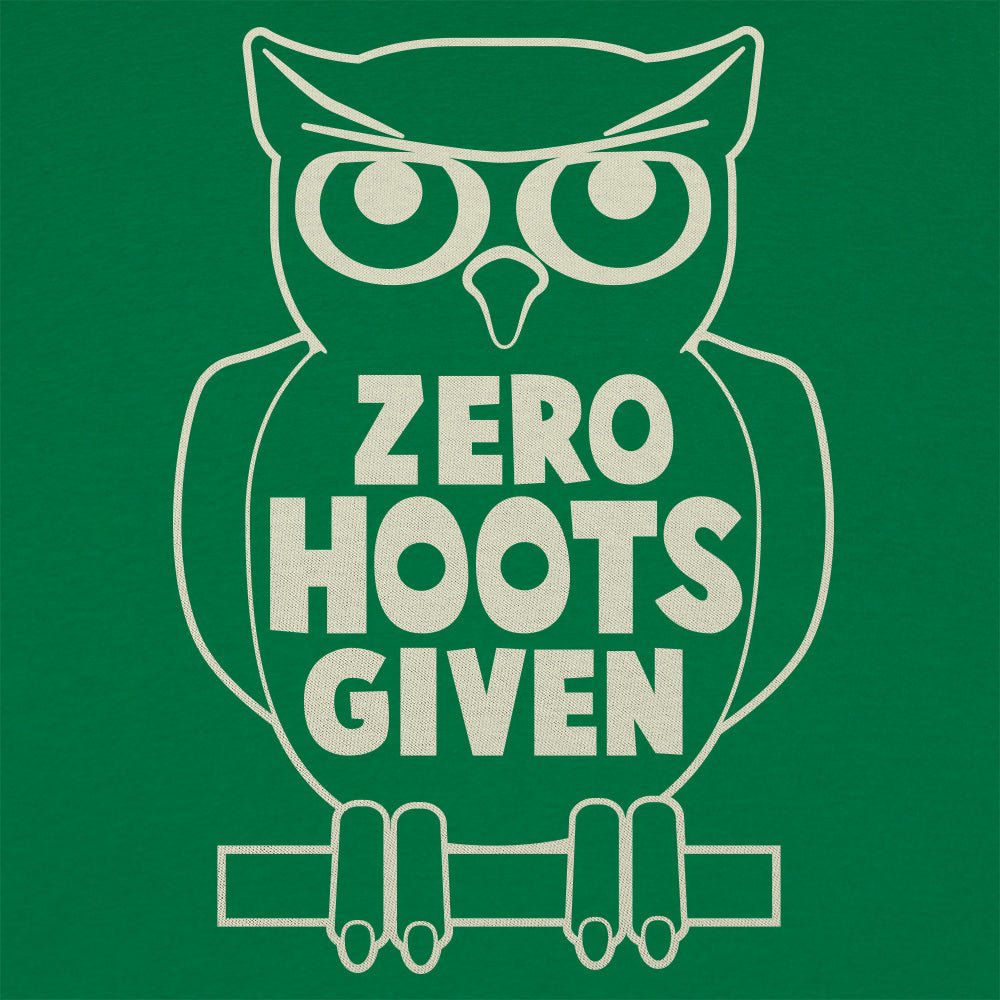 Zero Hoots Given - 6DollarShirts