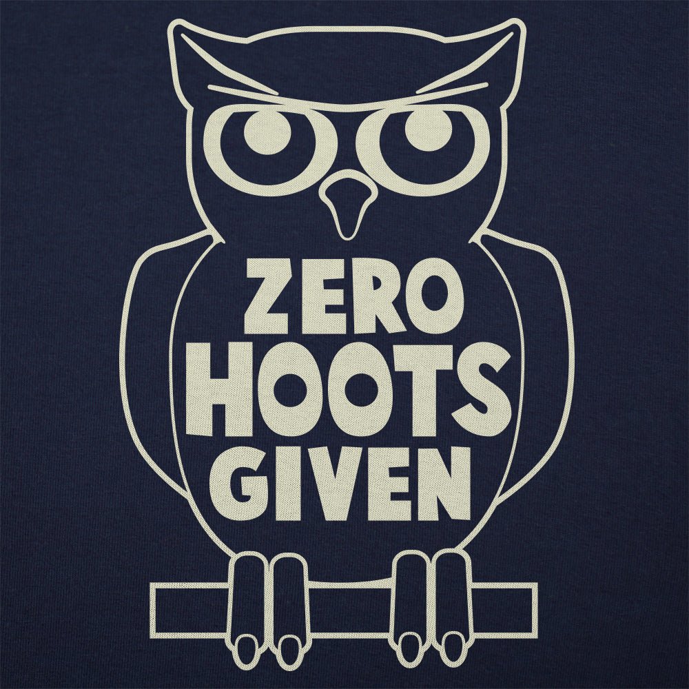Zero Hoots Given - 6DollarShirts