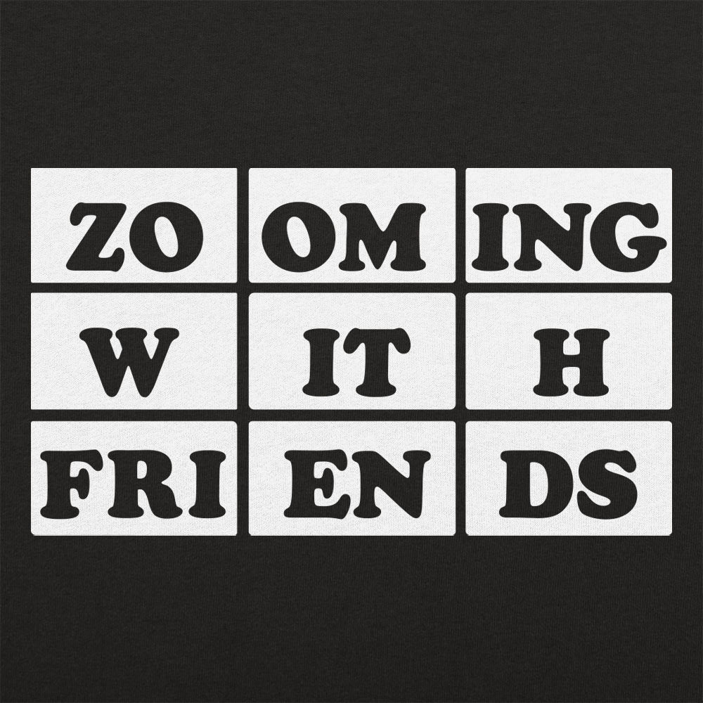 Zooming With Friends - 6DollarShirts