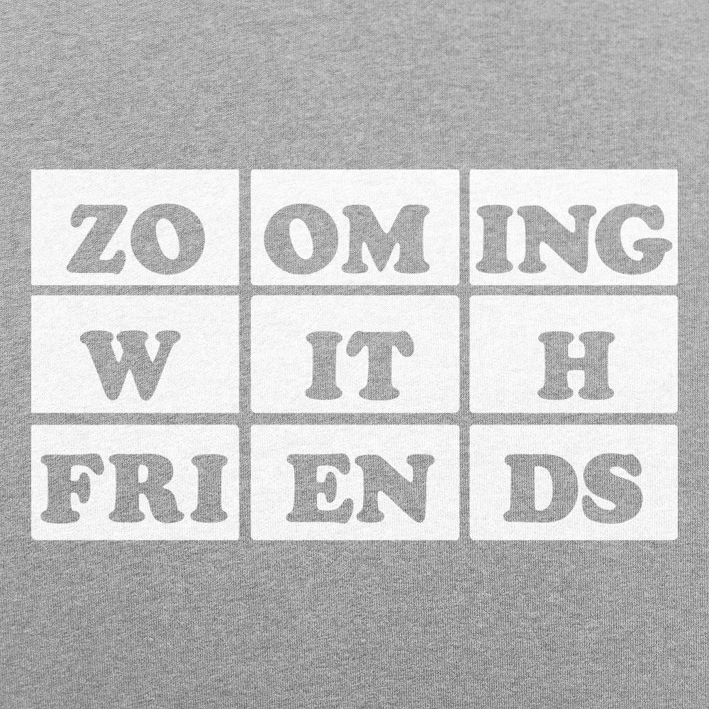 Zooming With Friends - 6DollarShirts