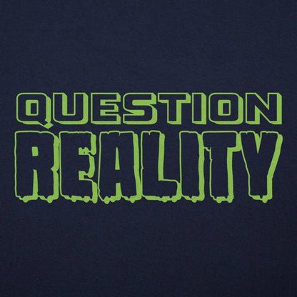 Question Reality - 6DollarShirts