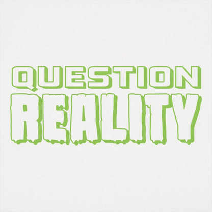 Question Reality - 6DollarShirts