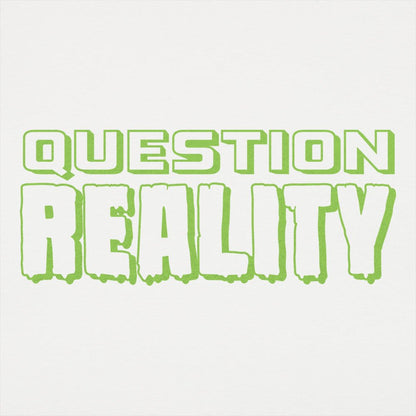 Question Reality - 6DollarShirts